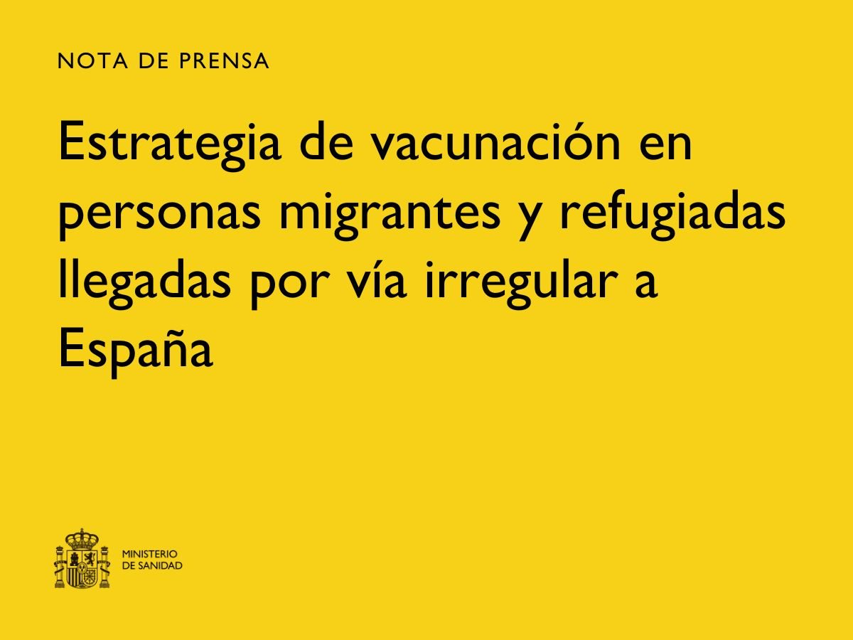 Sanidad aprueba una estrategia común de vacunación para migrantes y refugiados recién llegados a España